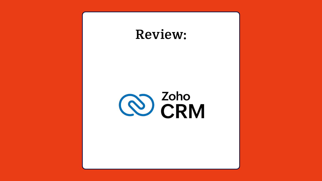 Zoho crm Product Review