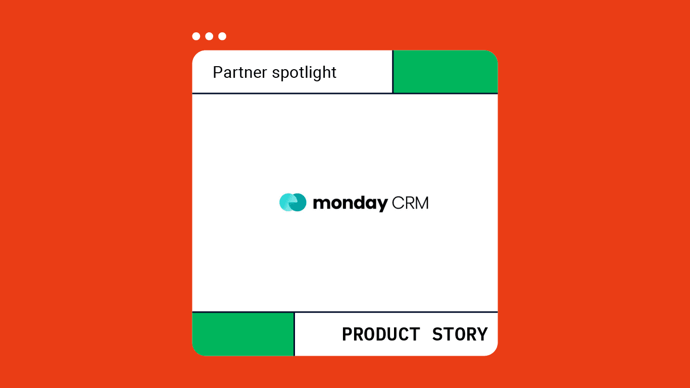 Monday crm Partner Spotlight 02604