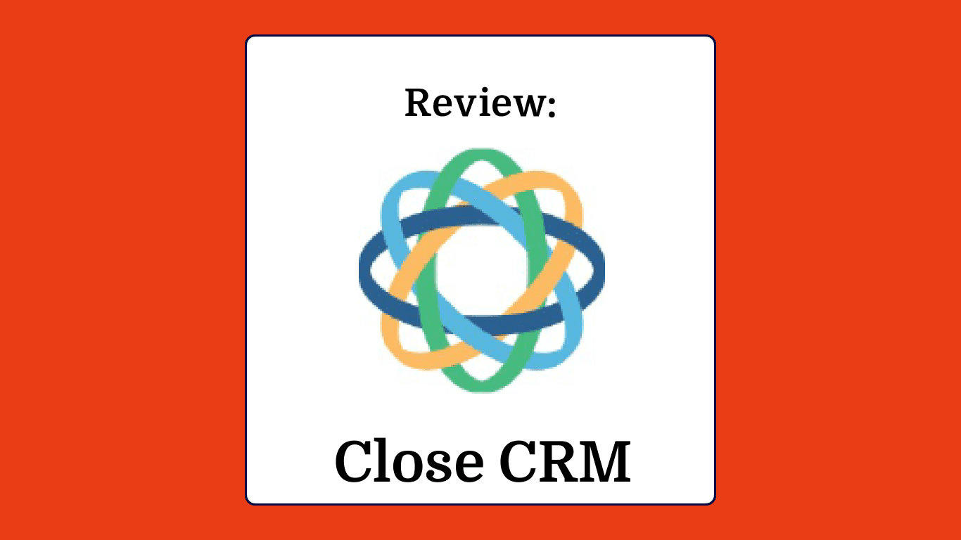 Close crm Product Review 03265