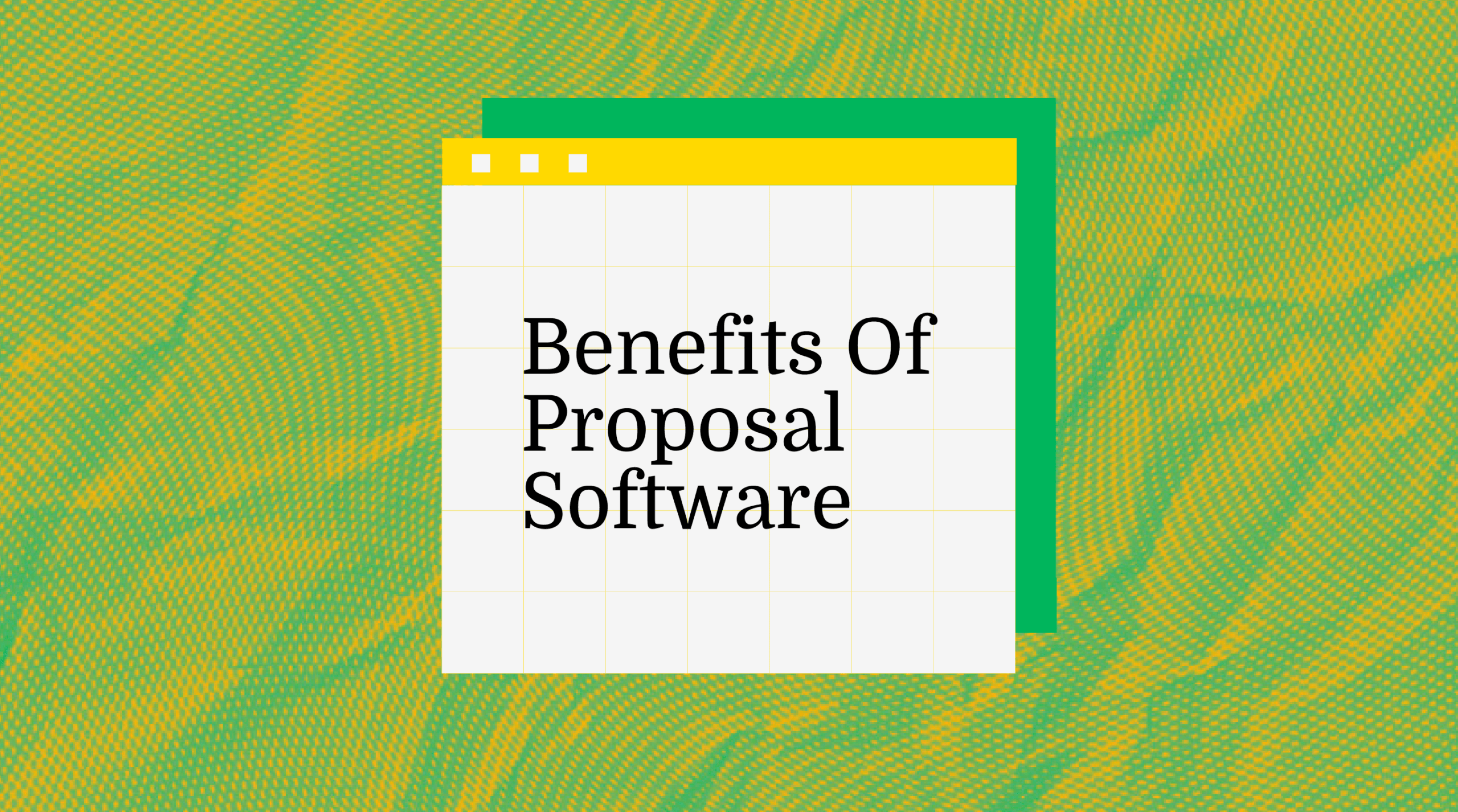 benefits of proposal software text on green background
