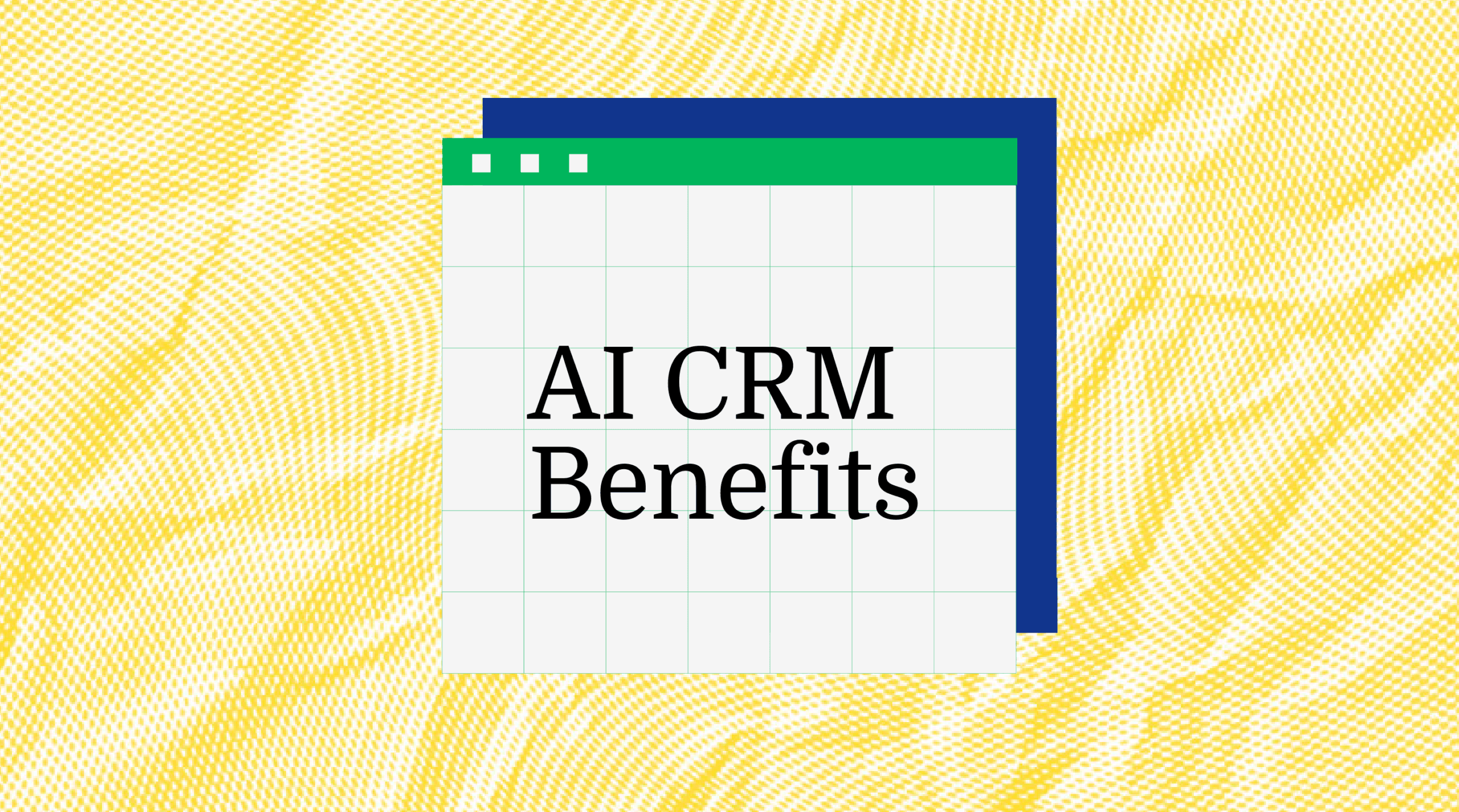 Ai crm benefits text on yellow background