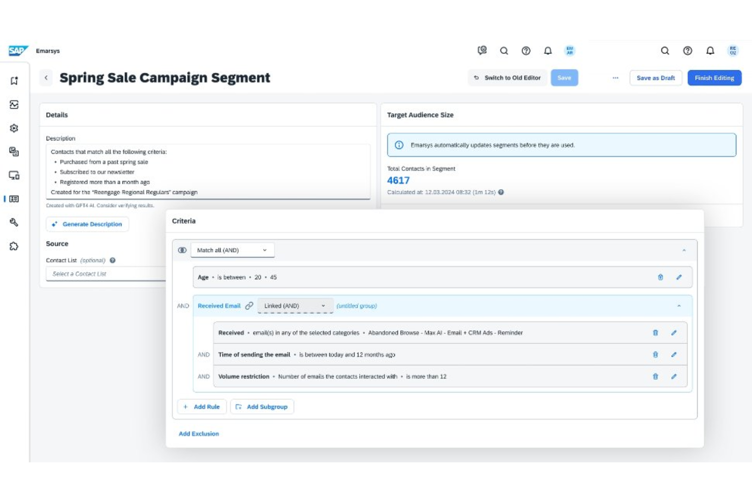 SAP CRM helps you segment and target contacts with detailed campaign criteria.