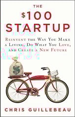 The $100 Startup - Reinvent the Way You Make a Living, Do What You Love, and Create a New Future - Fun Business Book