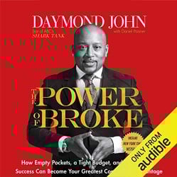 The Power of Broke - How Empty Pockets, a Tight Budget, and a Hunger for Success Can Become Your Greatest Competitive Advantage - Fun Business Book