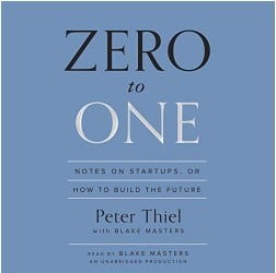 Zero to One - Notes on Startups, or How to Build the Future - Fun Business Book