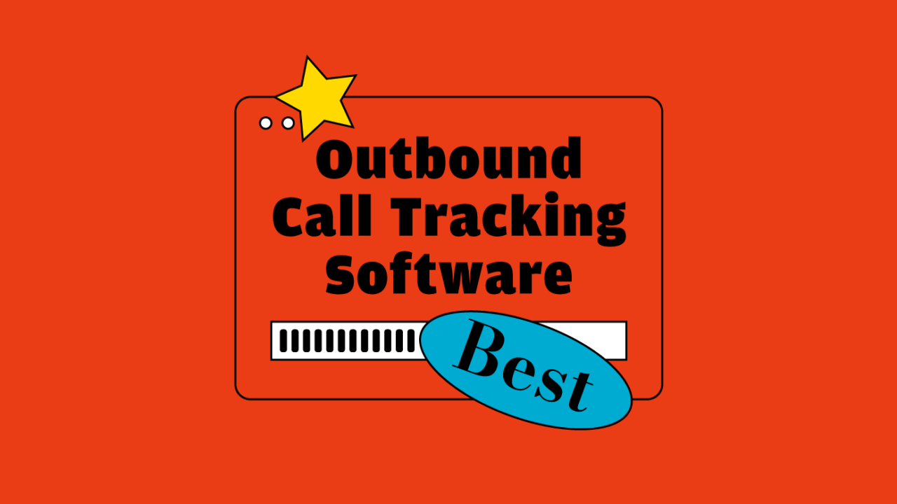 10 Best Outbound Call Tracking Software In 2026