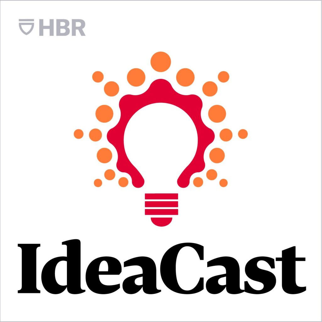 HBR IdeaCast Podcast business strategy podcast