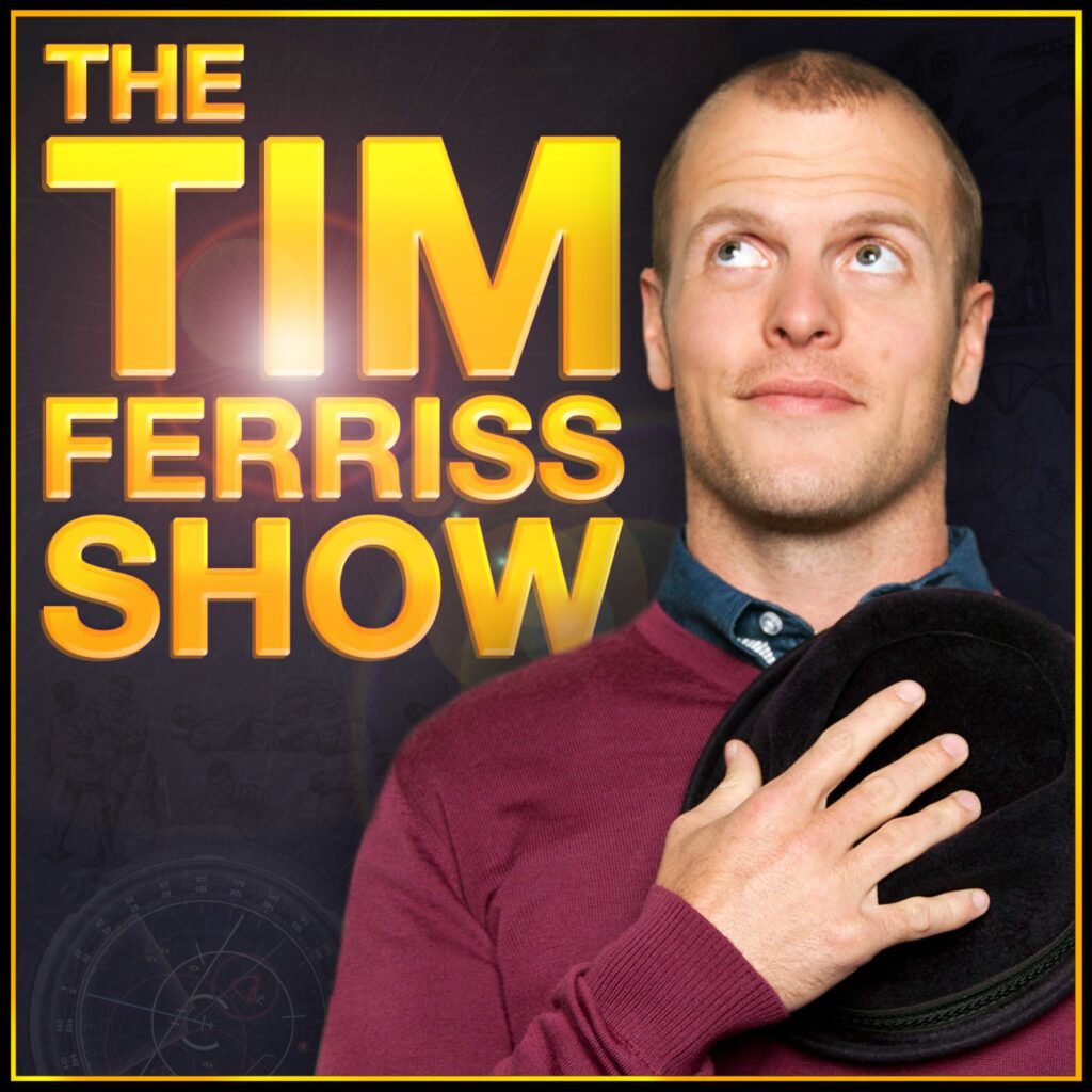 The Tim Ferriss Show Podcast business strategy podcast
