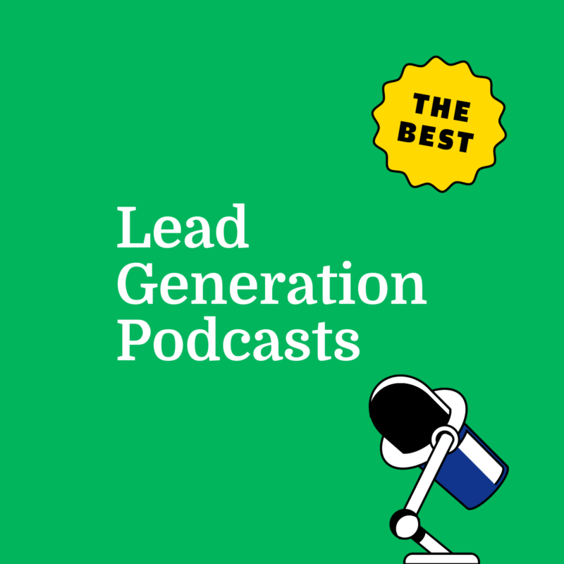 Lead generation podcasts best podcasts