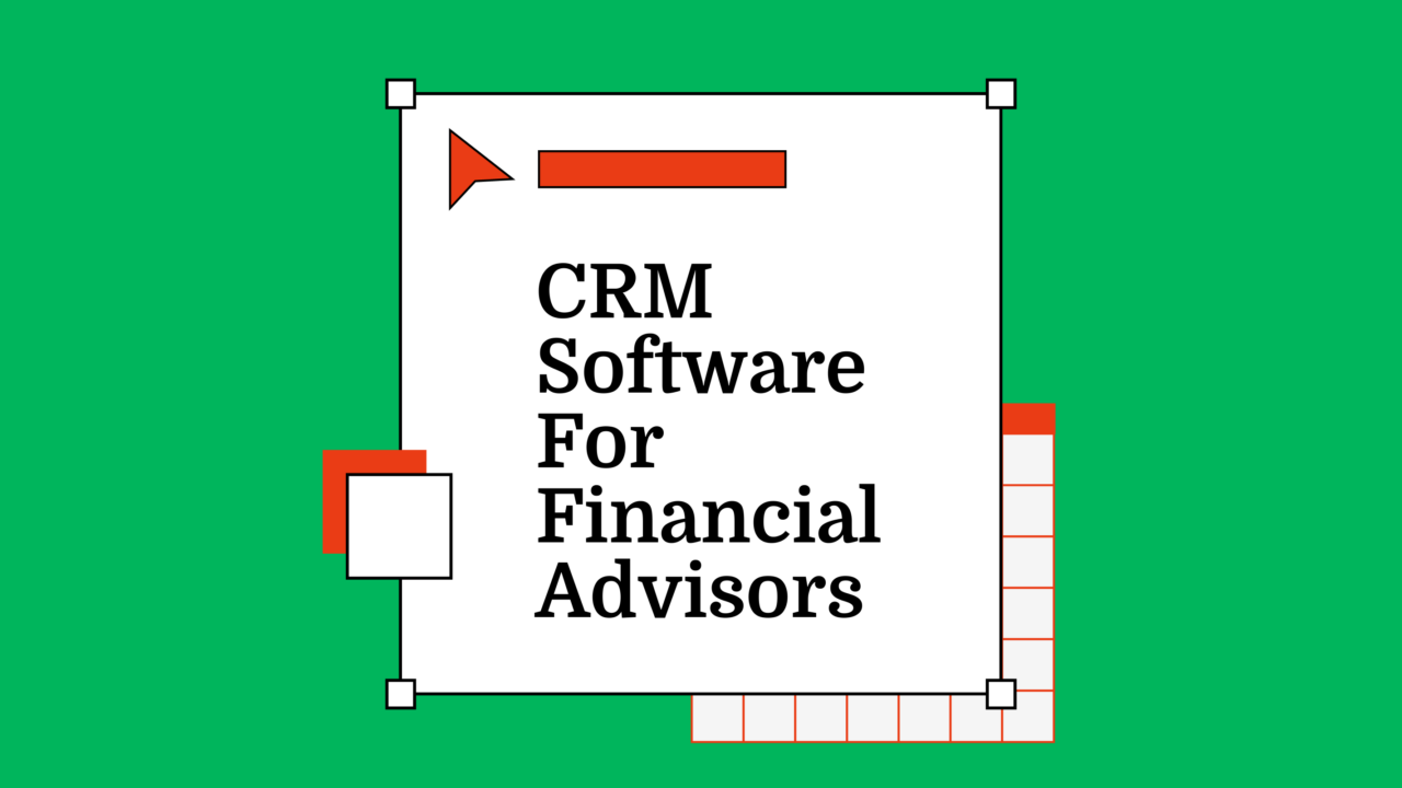 20 Best CRM Software For Financial Advisors In 2026