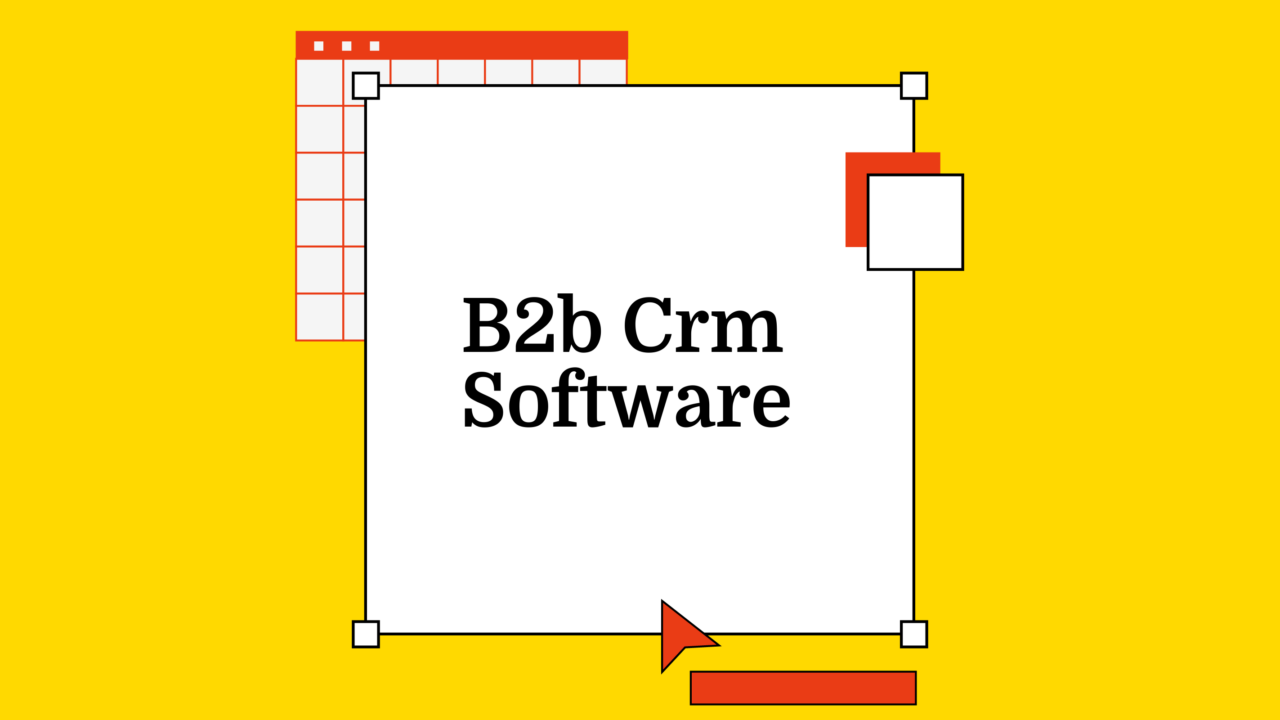 10 Best B2B CRM Software Reviewed In 2026
