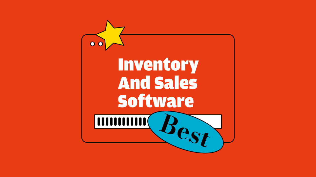 10 Best Inventory and Sales Software Reviewed In 2026