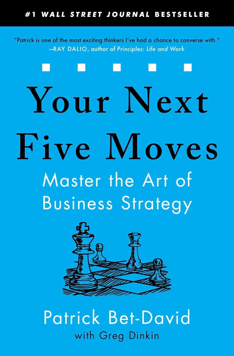 Your Next Five Moves: Master the Art of Business Strategy by Patrick Bet-David best books on business strategy