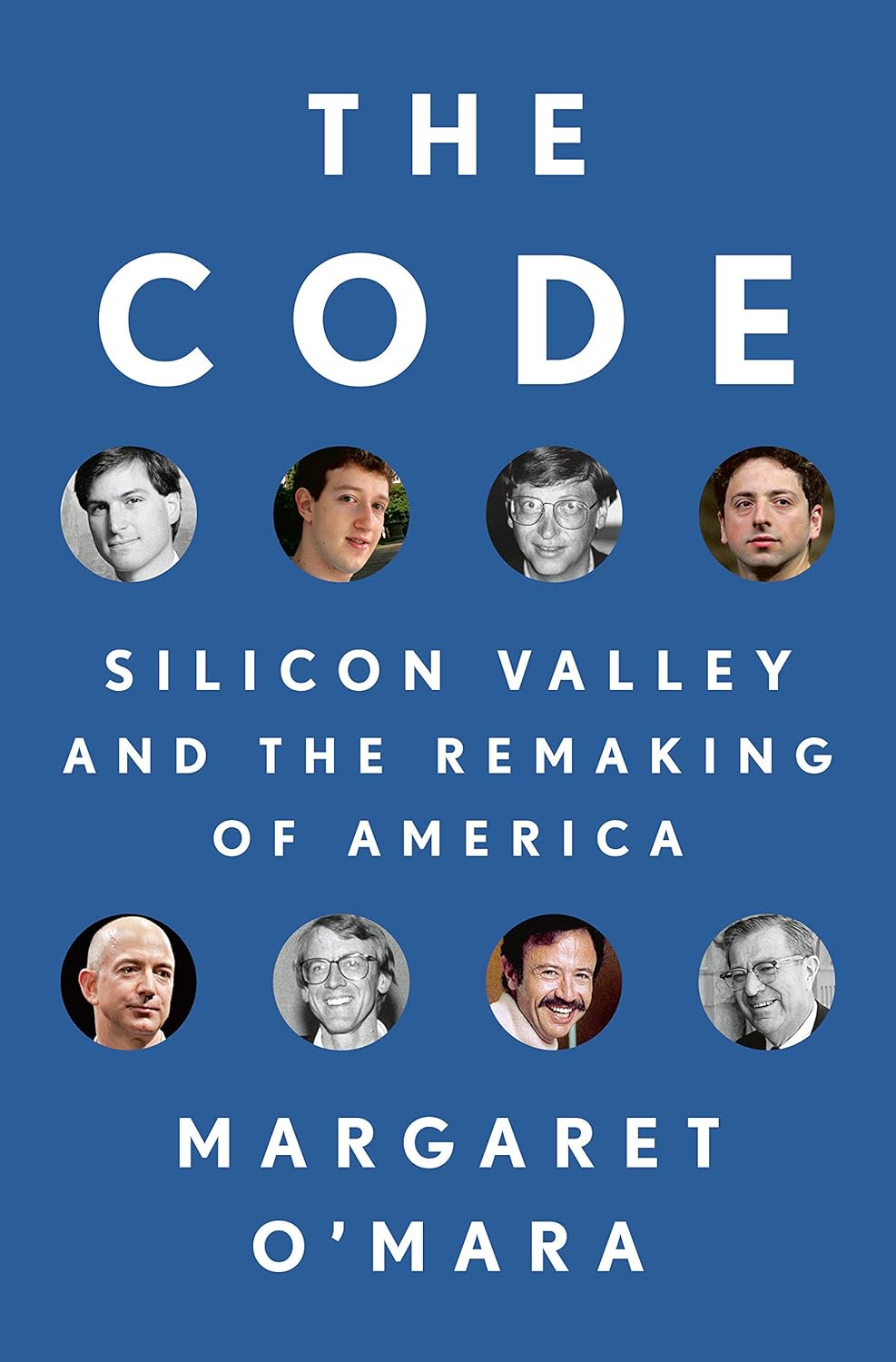 The Code: Silicon Valley and the Remaking of America by Margaret O'Mara SaaS Books