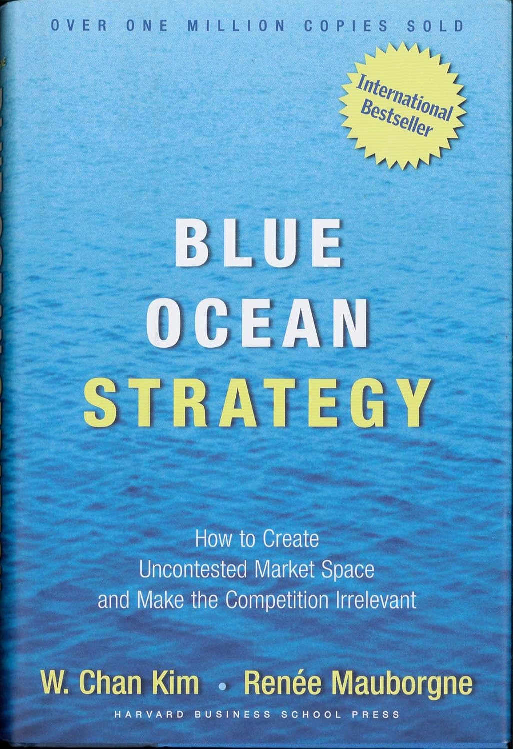 Blue Ocean Strategy by W. Chan Kim and Renée Mauborgne best books on business strategy