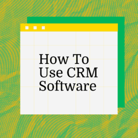 How to use crm software standard editorial post 07217