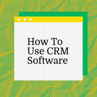 How to use crm software standard editorial post 07217