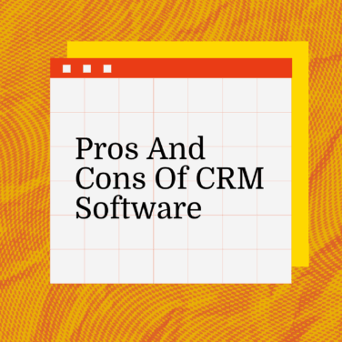 Pros and cons of crm software standard editorial post 75844