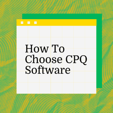 How to choose cpq software standard editorial post 12890
