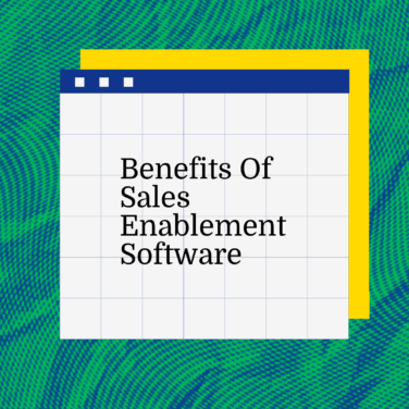 Benefits of sales enablement software text on blue green background