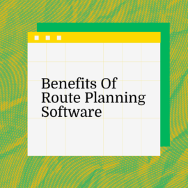 Benefits of route planning software text on green background