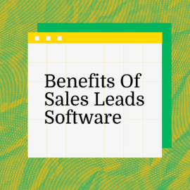 Benefits of sales leads software text on green background