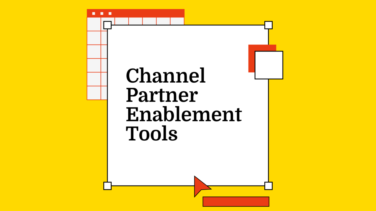 Channel partner enablement tools best tools 54643
