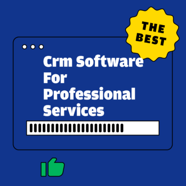 Crm software for professional services best tools 76125